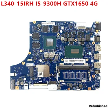 Zrekonštruovaný FG541/FG741 NM-C361 Pre Lenovo IdeaPad L340-15IRH Notebook Doske SRF6X i5-9300H GTX1650 0 g 4G RAM 5B20S42304